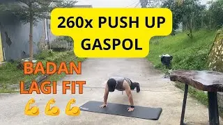 Cara Tetap Konsisten Push Up Saat Badan Lagi Fit | Hari Ke-26 (260 Repetisi Tantangan 30 Hari)