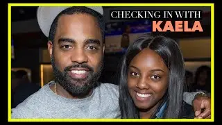 Checking In With Kaela