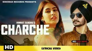 CHARCHE : Himmat Sandhu (Lyrical Video) Punjabi Song | Sheoran Records