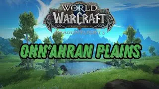 WoW Dragonflight: Ohn'ahran Plains