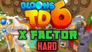 BTD6 - X Factor - Hard