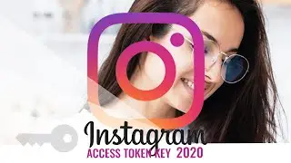 Get New Instagram API Access Token Key | Graph Api Tutorial