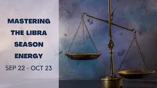 Libra Season: a psychological and energetic perspective