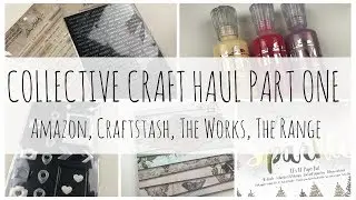 COLLECTIVE STATIONERY / CRAFT HAUL | PART ONE | Amazon, Craftstash, The Works, The Range
