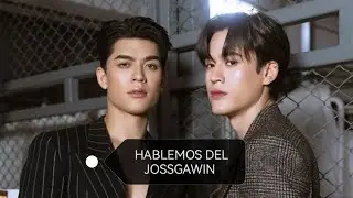 HABLEMOS DEL JOSSGAWIN 