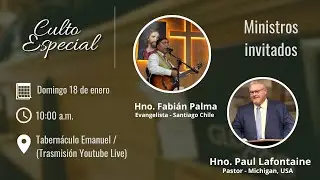 Culto Especial con Pr. Paul LaFontaine y Mtro. Fabian Palma
