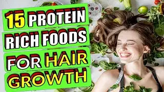 15 Rich Protein Food Sources For Hair Growth - YOU NEED TO KNOW !!