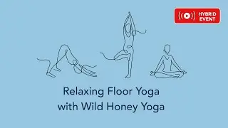 Relaxing Floor Yoga with Wild Honey Yoga