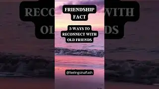 5 Ways to Reconnect With Old Friends #shorts #psychologyfacts #subscribe