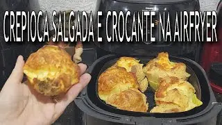 MELHOR CREPIOCA SALGADA E CROCANTE NA AIR FRYER FITNESS