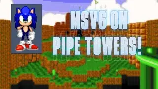 MSV6 ON PIPE TOWERS!