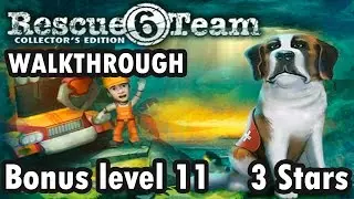 Rescue Team 6 - Collector's Edition - Bonus Level 11 - 3 Stars (Walkthrough)
