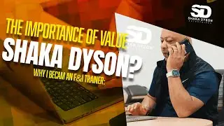 Why I Became an F&I Trainer. The Importance of Value - Shaka Dyson