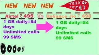 Jio Rs 498 Vs Airtel Rs 495 all Unlimited 84 days Airtel's