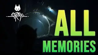 Stray | ALL Memories Locations Guide