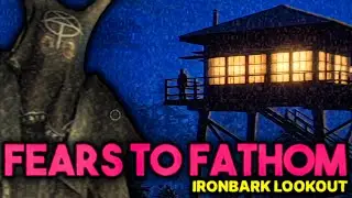 CZY TO BĘDZIE STRASZNE? SAMOTNA WYPRAWA NA STRAŻNICĘ! Fears to Fathom - Ironbark Lookou