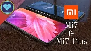 Xiaomi Mi7 & Mi7 Plus | The Future is Here