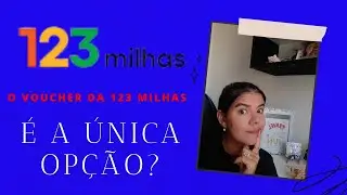 ATUALIZA&Ccedil;&Atilde;O 123 MILHAS | COMO FUNCIONA O VOUCHER DA 123 MILHAS | TEM OUTRA OP&Ccedil;&Atilde;O DE REEMBOLSO?