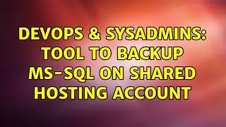 DevOps & SysAdmins: Tool to backup MS-SQL on shared hosting account