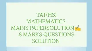 TAT(HS)/SCIENCE/MATHEMATICS/MAINS EXAM/PAPER SOLUTION ✍️/ 8 MARKS QUESTIONS/Matrix/Question -3(a)
