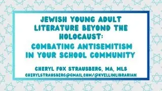 Jewish Young Adult Literature Beyond the Holocaust: Combating Antisemitism in Your School Community
