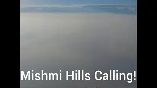 Trip to Mishmi Hills - Arunachal Pradesh