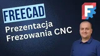 Prezentacja Frezowania CNC na Podstawie Programu NC z FreeCAD