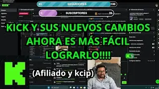 KICK NUEVOS CAMBIOS, ACTUALIZACI&Oacute;N AHORA ES M&Aacute;S FACIL (VERIFICADO, AFILIADO Y KCIP)