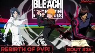 Rebirth of PvP! Bout #24 - BLEACH
