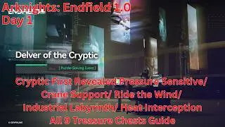 Delver of the Cryptic First Revealed Day 1 All 9 Treasure Chests Locations Guide【AK: Endfield 1.0】