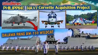Info:Corvette Acquisition Project ng Philippine Navy Kukuha pa ng Two AW-159 Wildcat