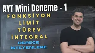 AYT Mini Deneme 1 | Fonksiyon, Limit, T&uuml;rev, İntegral  |  Zor Sorular