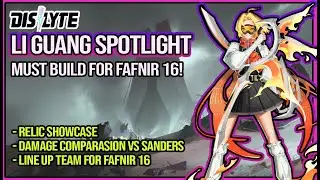 DISLYTE - LI GUANG SPOTLIGHT (GAMEPLAY, RELIC SHOWCASE)VERY USEFULL FOR FAFNIR 16!