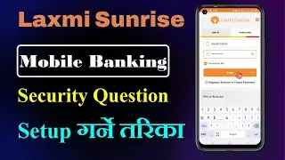 Laxmi Sunrise Mobile Banking | How to setup security question in Laxmi Sunrise Mobile Banking