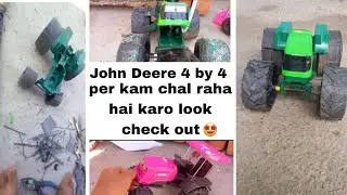 John deere 4 by 4😇 per kam chal raha hai😘 karo look cheak out 🤩