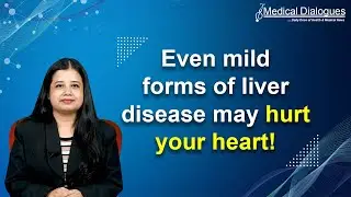 Even mild liver disease may hamper heart health, finds Cedars-Sinai study