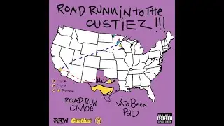 Vato BeenPaid & RoadRun CMoe 