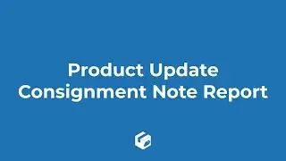 Product Update - Consignment Note Report