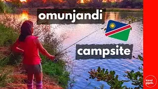 Обзор кемпинга: Омунджанди, река Кунене (самостоятельное путешествие по Намибии) [кемпинг без доступа к электросети]