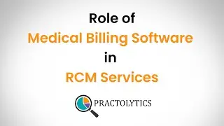 Role of Medical Billing Software in RCM Services | Practolytics | AdvancedMD