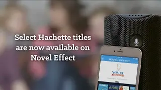 Hachette and Novel Effect Creating Soundtracks for Storytellers