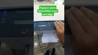 Xerox WorkCentre3025 and Phaser 3020 Replace Toner Cartridge