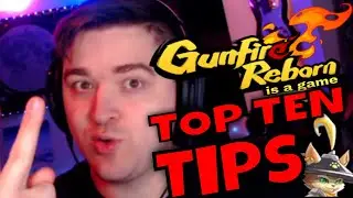 Gunfire Reborn is a game | TOP TEN TIPS