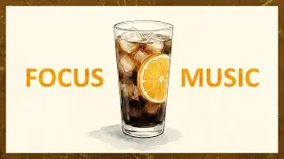 Music for Focus & Deep Work ☕ |  NEMA &mdash; Cold Brew with Orange Slice