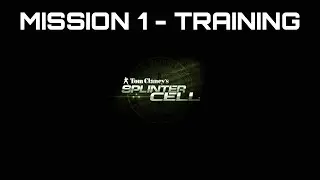 Splinter Cell | Mission 1 - Training Day