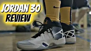 Jordan XXX (30) Performance Review!