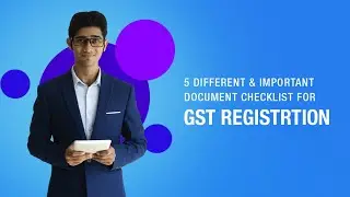 5 Different & Important Document Checklist for GST Registration | Lio