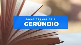 Ger&uacute;ndio - Portugu&ecirc;s L&iacute;ngua Estrangeira