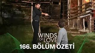 R&uuml;zgarlı Tepe 166. B&ouml;l&uuml;m &Ouml;zeti | Winds of Love Episode 166 Recap (Eng Sub)
