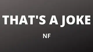 NF - That's A Joke (Lyric Video)